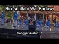 Birosulillahi Wal Badawi – Hadroh Sanggar Avatar 07